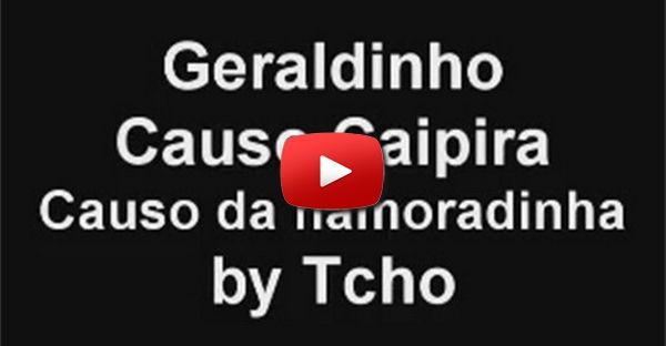 Geraldinho - Causo da Namoradinha