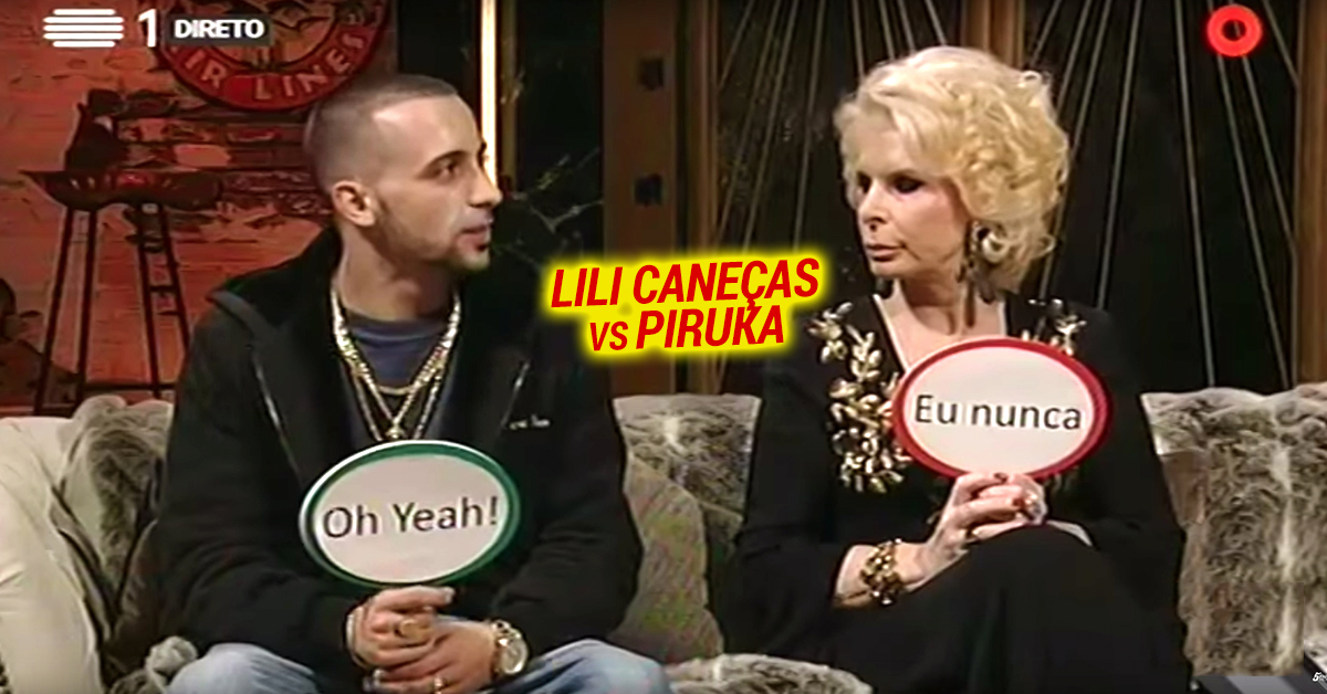 “Eu Nunca” com Lili Caneças e Piruka